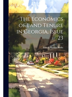 预订 The Economics of Land Tenure in Georgia, Issue 23: 9781022191778