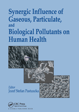 【预订】Synergic Influence of Gaseous, Particulate, and Biological Pollutants on Human Health
