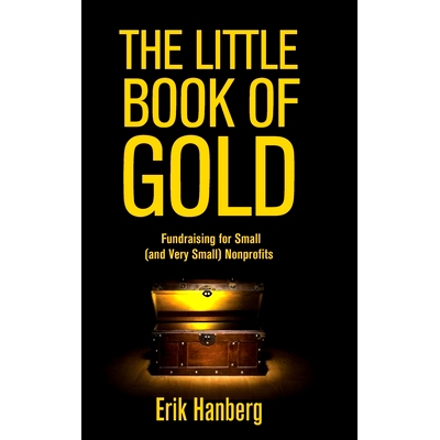 预订 The Little Book of Gold: Fundraising for Small (and Very Small) Nonprofits: 9781088012093