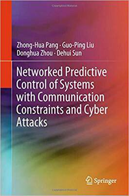 【预售】Networked Predictive Control of Systems with Communication Constraints and Cyber Attacks