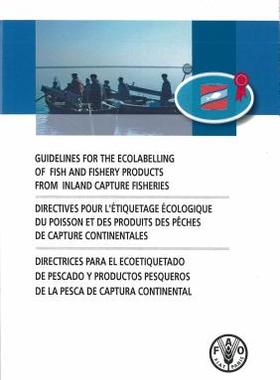 预订 Guidelines for the Ecolabelling of Fish and Fishery Products from Inland Capture Fisheries