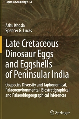 【预订】Late Cretaceous Dinosaur Eggs and Eggshells of Peninsular India