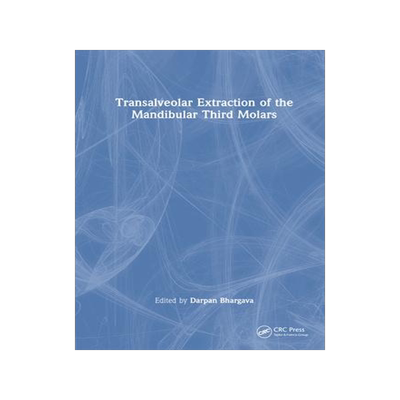 [预订]Transalveolar Extraction of the Mandibular Third Molars 9781032348322