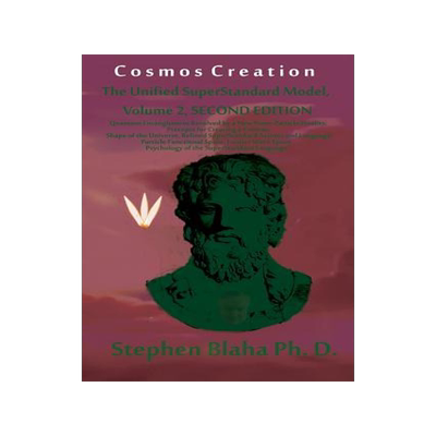 [预订]Cosmos Creation: The Unified SuperStandard Model, Volume 2, SECOND EDITION: Quantum Entanglement Res 9780998457512
