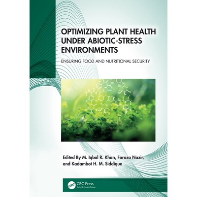 预订 Optimizing Plant Health under Abiotic-Stress Environments Ensuring Food and Nutritional Security 在非生物胁迫环境下