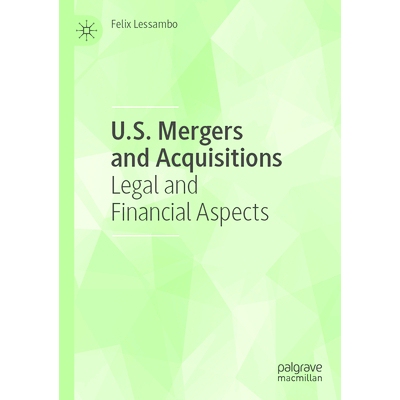 预订 U.S. Mergers and Acquisitions: Legal and Financial Aspects 美国的并购：法律及财务方面: 9783030857370