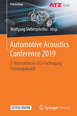 【预订】Automotive Acoustics Conference 2019: 5. Internationale Atz-Fachtagung Fahrzeugakustik
