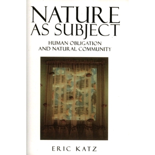 预订 Nature as Subject: Human Obligation and Natural Community: 9780847683048