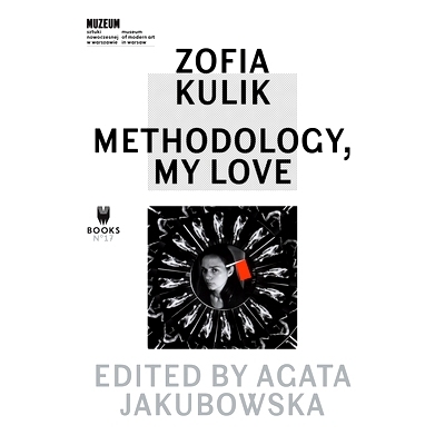 预订 Zofia Kulik: Methodology, My Love 佐菲亚 库利克：方法论，我的爱人: 9788364177590