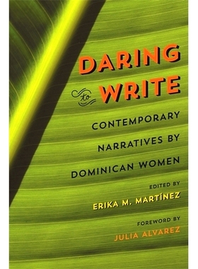 预订 Daring to Write: Contemporary Narratives by Dominican Women 勇敢地写：多米尼加妇女撰写的当代叙事（平装）: 978082034