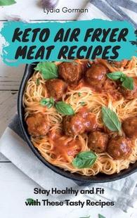 Fryer Stay 预订 Air These 9781802770384 with Meat Keto and Healthy Recipes Tasty Fit