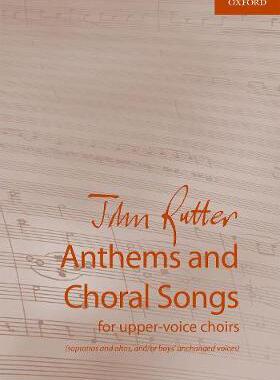 【预订】Anthems and Choral Songs for upper-voice choirs