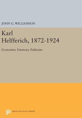 【预订】Karl Helfferich, 1872-1924