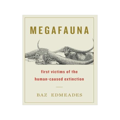 [预订]Megafauna: First Victims of the Human-Caused Extinction 9781544526539