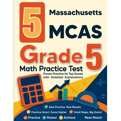 预订 5 Massachusetts MCAS Grade 5 Math Practice Tests: Proven Practice for Top Scores with Detailed Explanations 9798903