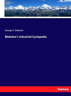 预订 Blakelee’s Industrial Cyclopedia: 9783337225759