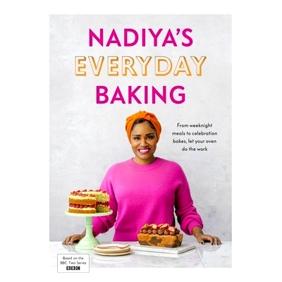 预订 Nadiya’s Everyday Baking: Over 95 simple and delicious new recipes as featured in the BBC2 TV show: 9780241453247