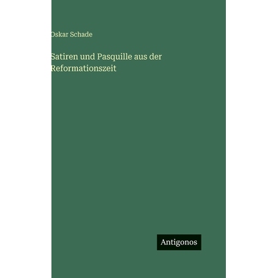 预订 Satiren und Pasquille aus der Reformationszeit: 9783386184014