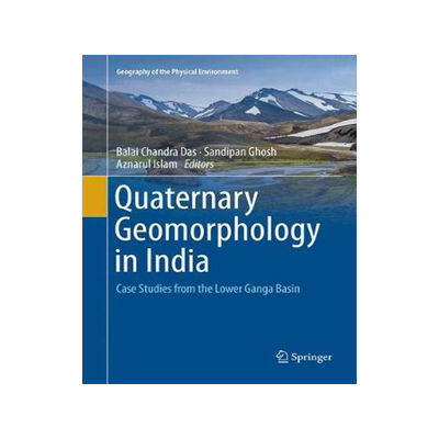 预订 Quaternary Geomorphology in India: Case Studies from the Lower Ganga Basin