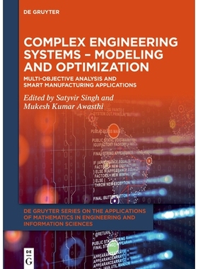 预订 Complex Engineering Systems - Modeling and Optimization: Multi-Objective Analysis and Smart Manufacturing Applicati