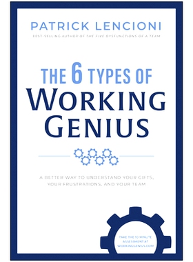 预订 The 6 Types of Working Genius: A Better Way to Understand Your Gifts, Your Frustrations, and Your Team: 97816377432