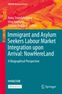 【预订】Immigrant and Asylum Seekers Labour Market Integration Upon Arrival: 9783031140082