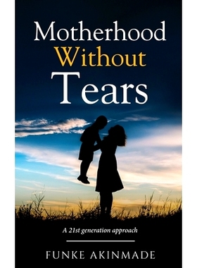 预订 Motherhood Without Tears: A 21st generation approach: 9798394250477