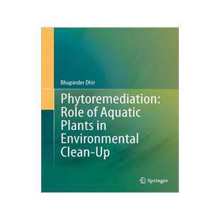 预订 Phytoremediation: Role of Aquatic Plants in Environmental Clean-Up
