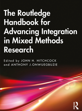 【预订】Routledge Handbook for Advancing Integration in Mixed Methods Resear 9781138361065