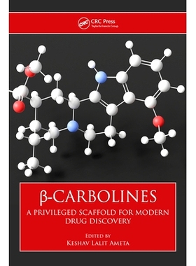 预订 ß-Carbolines: A Privileged Scaffold for Modern Drug Discovery β-咔啉：现代药物发现的特权支架: 9781138482388