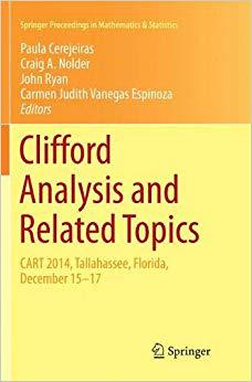 【预售】Clifford Analysis and Related Topics: In Honor of Paul A. M. Dirac, Cart 2014, Tallahassee, Florida, Decem...