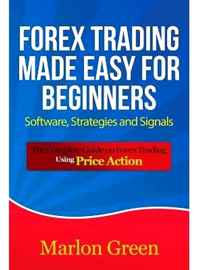 预订 Forex Trading Made Easy for Beginners: Software, Strategies and Signals: The Complete Guide on Forex Trading Using