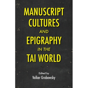 预订 Manuscript Cultures and Epigraphy of the Tai World: 9786162151729