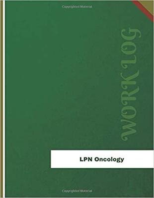 【预售】LPN Oncology Work Log: Work Journal,...