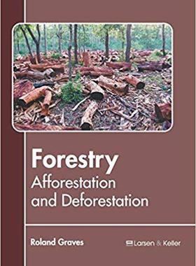 【预售】Forestry: Afforestation and Deforest...