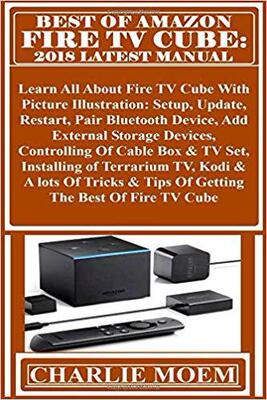 【预售】Best of * Fire TV Cube: 2018 Latest ...