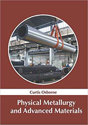 【预售】Physical Metallurgy and Advanced Mat...