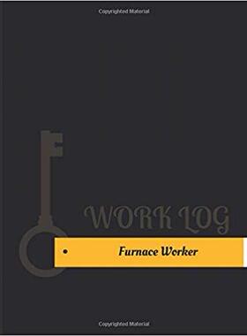 【预售】Furnace Worker Work Log: Work Journa...