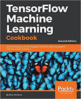 【预售】TensorFlow Machine Learning Cookbook...