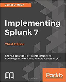 【预售】Implementing Splunk 7 - Third Editio...