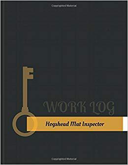 【预售】Hogshead Mat Inspector Work Log: Wor...