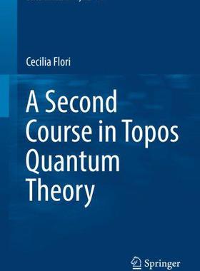 【预售】A Second Course in Topos Quantum The...