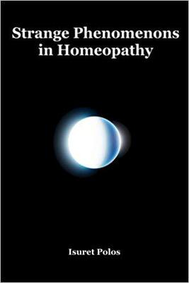 【预售】Strange Phenomenons in Homeopathy