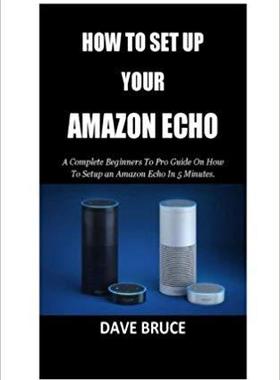 【预售】How to Setup Your * Echo: A Complete...