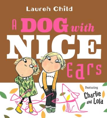【预售】A Dog with Nice Ears: Featuring Char...