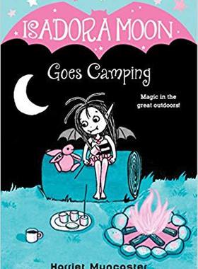 【预售】英文原版 伊莎多拉·穆恩去野营 Isadora Moon Goes Camping 儿童绘本