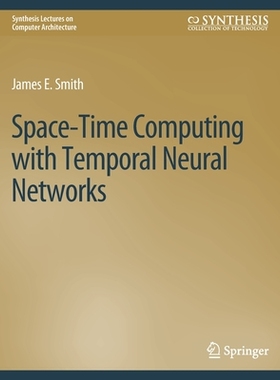 预订 Space-Time Computing with Temporal Neural Networks