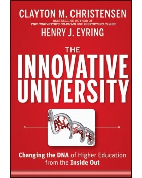现货 英文原版 创新型大学·改变高等教育的基因 The Innovative University 克莱顿·克里斯坦森 Clayton M. Christensen