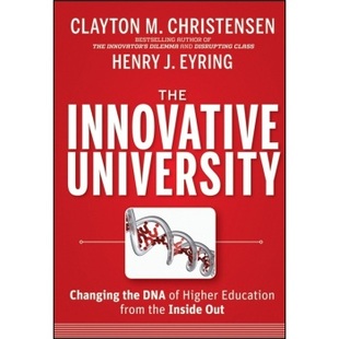 University Christensen 创新型大学·改变高等教育 Clayton 克莱顿·克里斯坦森 Innovative The 基因 英文原版 现货