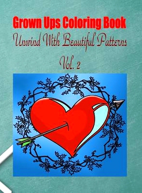 预订 Grown Ups Coloring Book Unwind With Beautiful Patterns Vol. 2 Mandalas: 9781534728264
